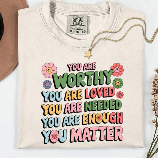 PREORDER YOU ARE WORTHY (S comfort colors black)